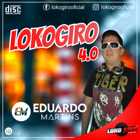 Lokogiro 4.0 – Dj Eduardo Martins